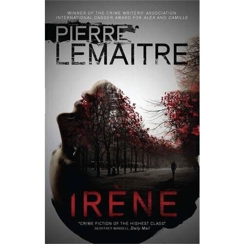 Bookpoint Pierre Lemaitre - Irene: Book One Of The Brigade Criminelle Trilogy Cene
