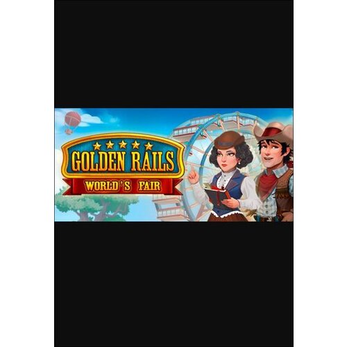 Steam golden rails: world&rsquo;s fair (pc) key global Cene