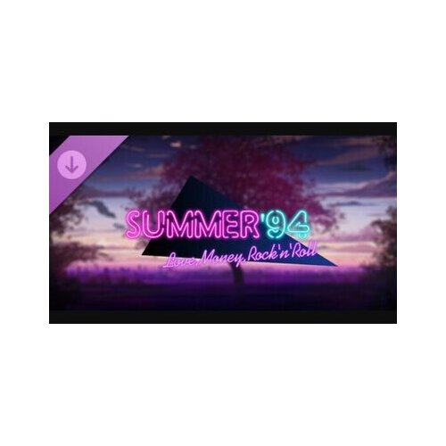 Steam Love, Money, Rock'n'Roll – Summer '94 (DLC) Key (PC) GLOBAL Cene