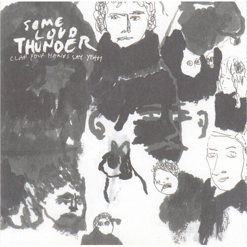  CLAP YOUR HANDS SAY YEAH-Some Loud Thunder Cene