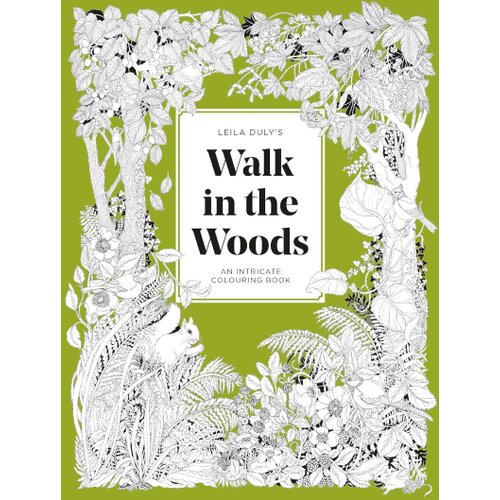 Hachette Leila Duly - A Walk in the Woods: An intricate colouring book Slike