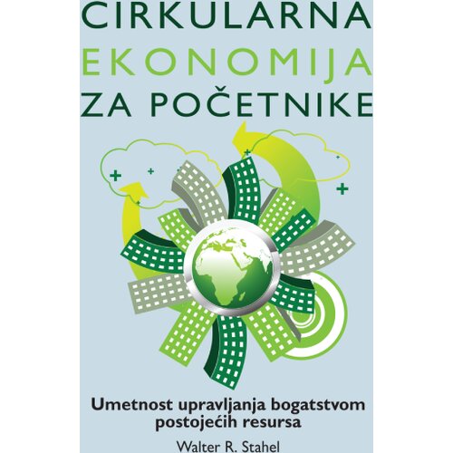 iLearn Walter R. Stahel - Cirkularna ekonomija za početnike Cene