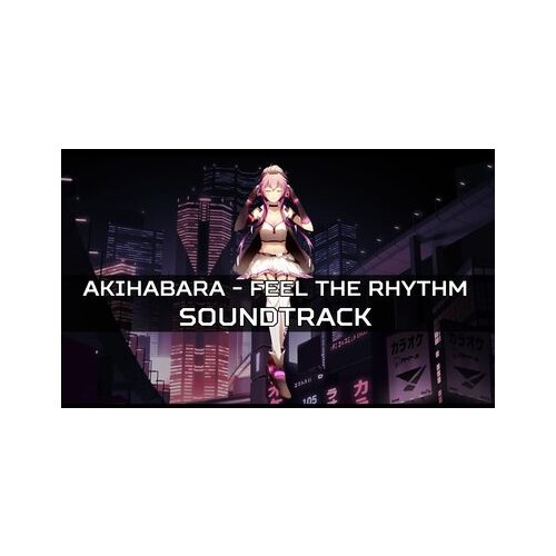Steam Akihabara - Feel the Rhythm - Soundtrack (DLC) (PC) Key GLOBAL Cene