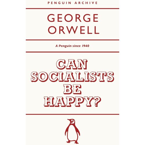 The Book Service Limited George Orwell - Can Socialists be Happy? Cene
