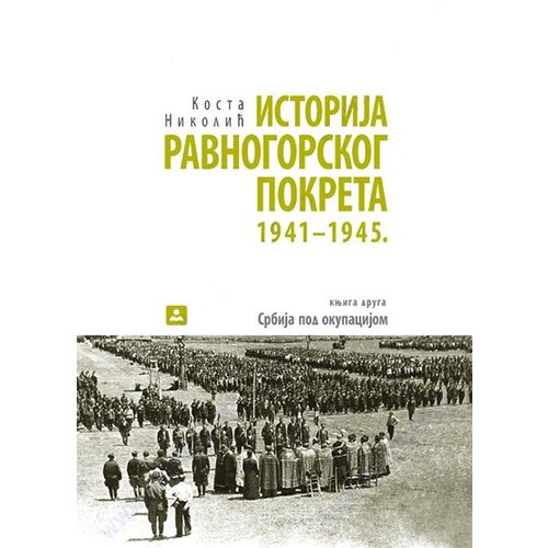 Zavod za udžbenike Kosta Nikolić - Istorija ravnogorskog pokreta 2 Slike