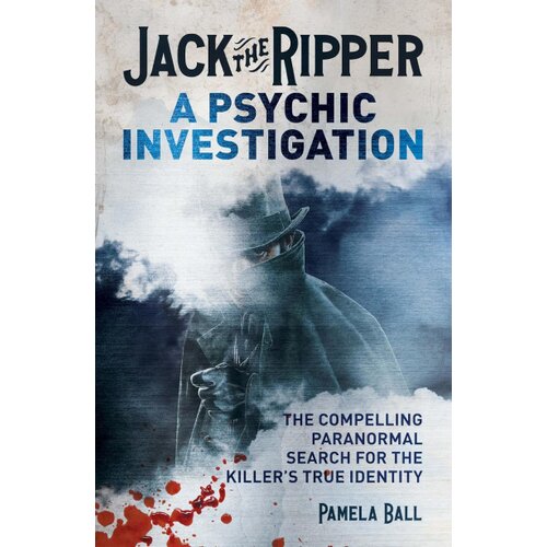 Arcturus Publishing Pamela Ball - Jack the Ripper: A Psychic Investigation Cene