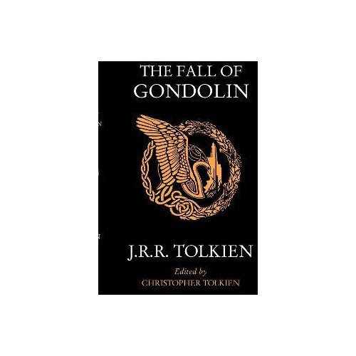 Harper Collins Publishers Ltd J. R. R. Tolkien - The Fall of Gondolin Cene