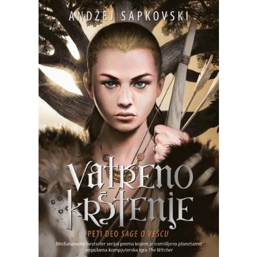 Čarobna knjiga Andžej Sapkovski
 - Vatreno krštenje - peti deo Sage o vešcu Cene