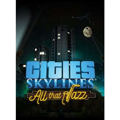 Steam Cities: Skylines - All That Jazz (DLC) Key GLOBAL Cene