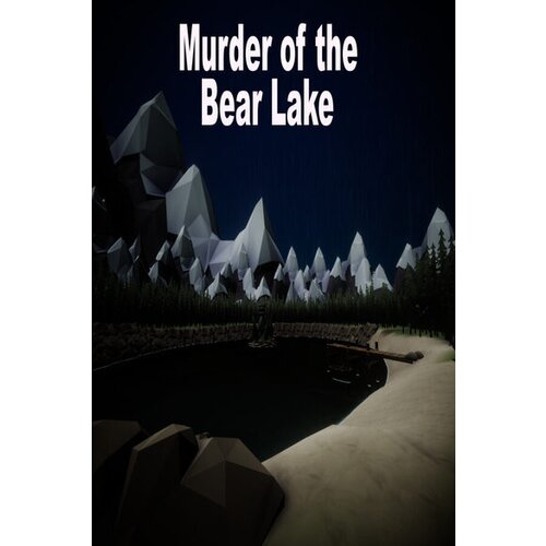  murder of the bear lake steam key (pc) global Cene