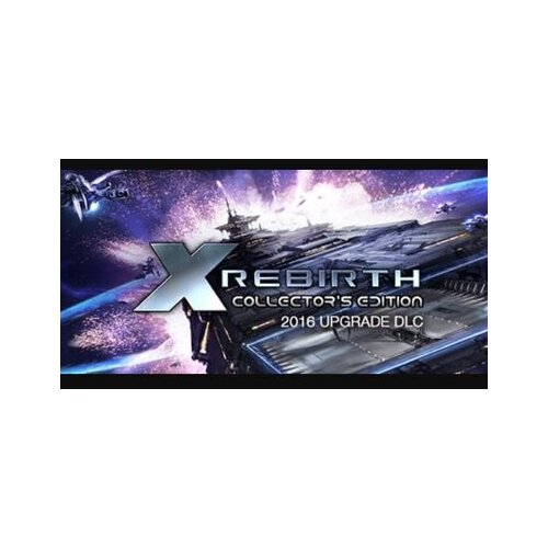 Steam X Rebirth Collectors Edition 2016 Upgrade (DLC) (PC) Key GLOBAL Cene