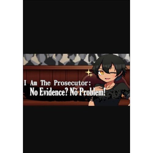 Steam I Am The Prosecutor: No Evidence? No Problem! (PC) Key GLOBAL Cene