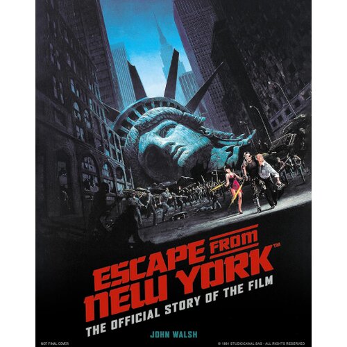 Macmillan Distribution John Walsh - Escape from New York: The Official Story of the Film Slike