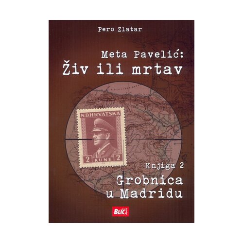 Grafoprint Pero Zlatar
 - Meta Pavelić: živ ili mrtav 2 - Grobnica u Madridu Cene