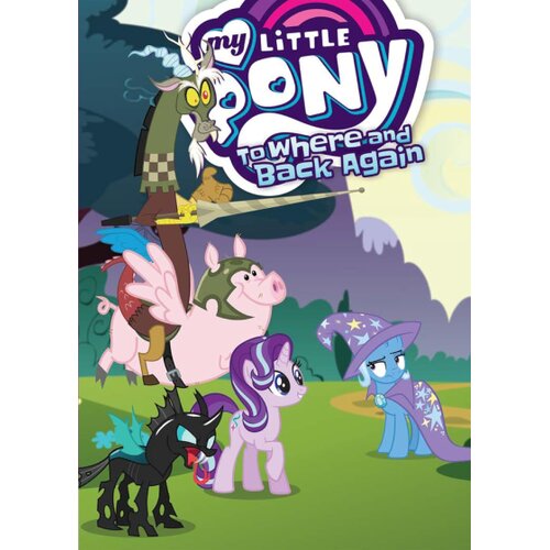 Penguin Random House Justin Eisinger - My Little Pony: To Where and Back Again Cene