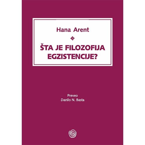 Dosije Hana Arent
 - Šta je filozofija egzistencije? Cene