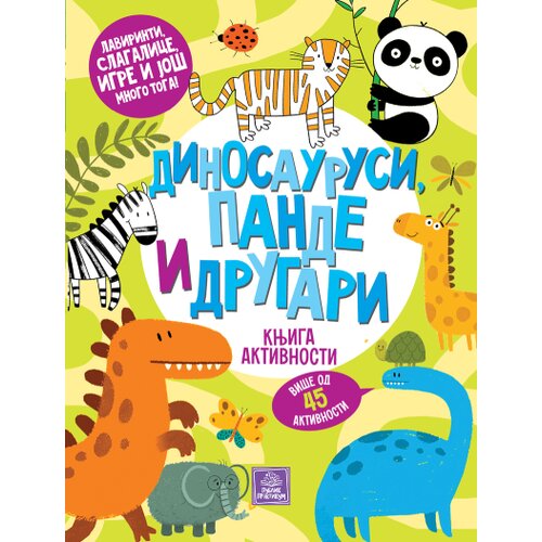  Dinosaurusi/ pande i drugari: knjiga aktivnosti Cene