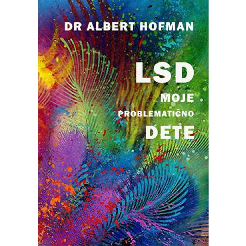 Babun Albert Hofman - LSD, moje problematično dete Slike