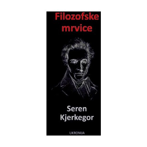 Ukronija Seren Kjerkegor - Filozofske mrvice Cene