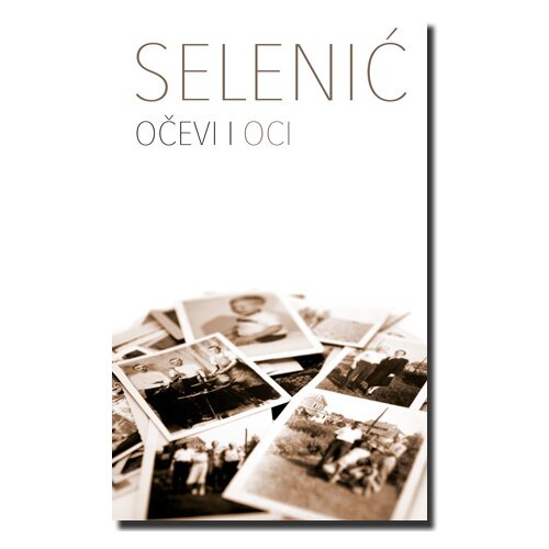 Laguna Slobodan Selenić - Očevi i oci Cene