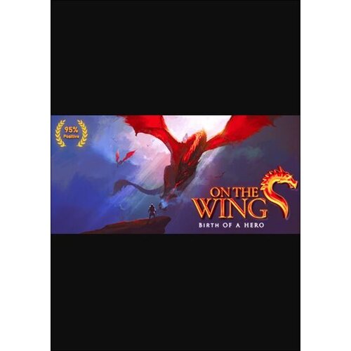 Steam On the Dragon Wings - Birth of a Hero (PC) Key GLOBAL Cene