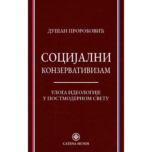 Catena Mundi Du&amp;scaron;an Proroković - Socijalni konzervativizam Slike