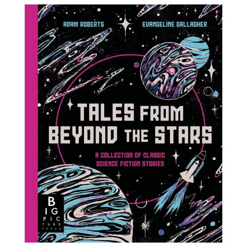 Macmillan Distribution Adam Roberts, Evangeline Gallagher - Tales from Beyond the Stars Slike
