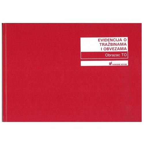 NARODNE NOVINE-UT IX-354/05 EVIDENCIJA O TRAŽBINAMA I OBVEZAMA (Obrazac TO); Knjiga 100 stranica, 29,7 x 21 cm Cijene