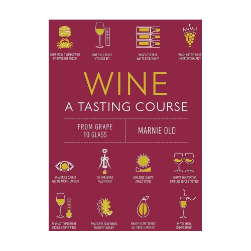 The Book Service Marnie Old - Wine A Tasting Course: From Grape to Glass Cene