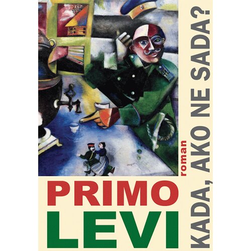 ultimatum.rs Primo Levi
 - Kada, ako ne sada? Cene