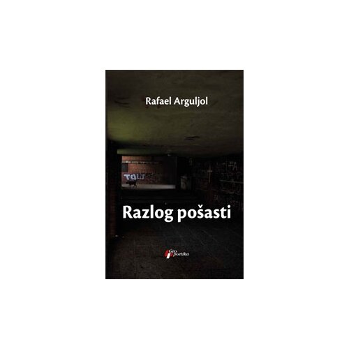 Geopoetika Rafael Arguljol - Razlog pošasti Cene