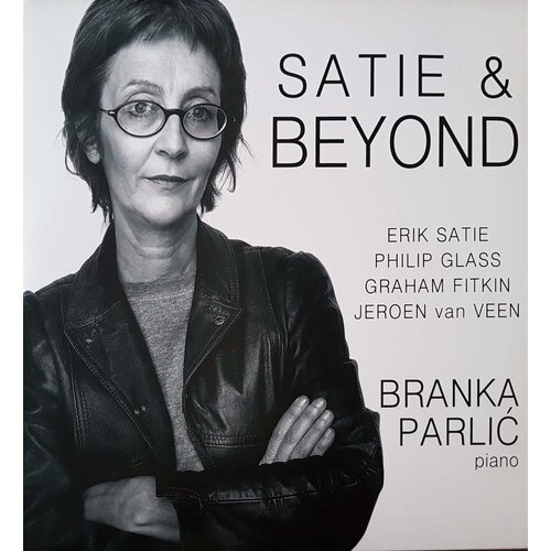  BRANKA PARLIĆ - SATIE AND BEYOND Slike