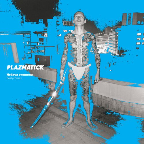 PDV PLAZMATICK - Hrđava vremena Cene