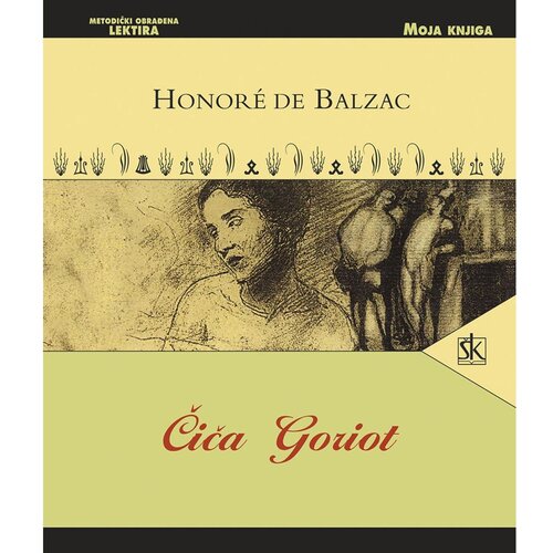 &amp;Scaron;kolska knjiga ČIČA GORIOT - biblioteka MOJA KNJIGA - Honor&amp;eacute; de Balzac Slike
