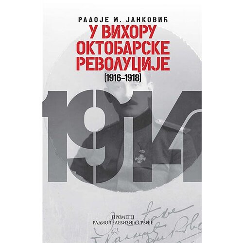 Prometej, Novi Sad Radoje M. Janković - U vihoru Oktobarske revolucije (1916-1918) Slike