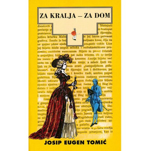 Školska knjiga ZA KRALJA - ZA DOM - biblioteka HRVATSKI POVIJESNI ROMAN - Josip Eugen Tomić Cene