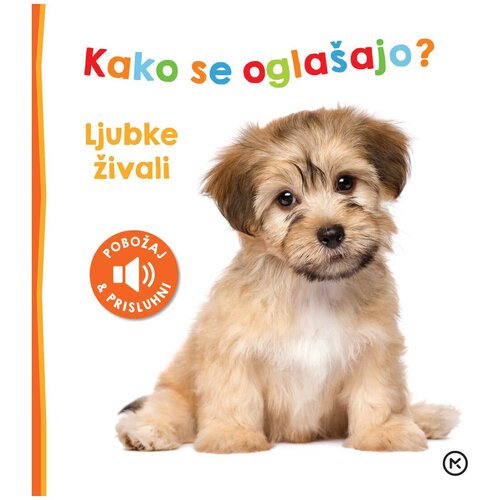 Mladinska Knjiga Kako se ogla&amp;scaron;ajo? Ljubke živali Slike