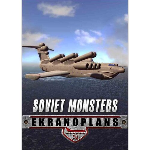 Steam Soviet Monsters: Ekranoplans Key GLOBAL Cene