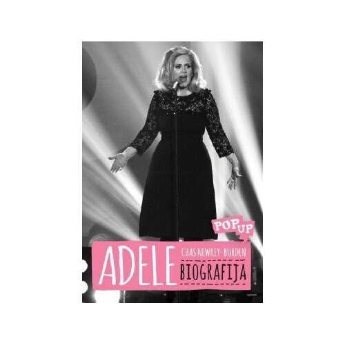 DALLAS RECORDS ADELE - BIOGRAFIJA, (5000486359) Slike