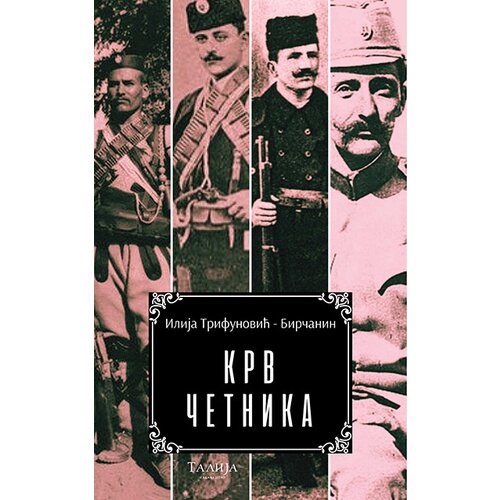 Talija izdava&amp;scaron;tvo Ilija Trifunović-Birčanin
 - Krv četnika Slike