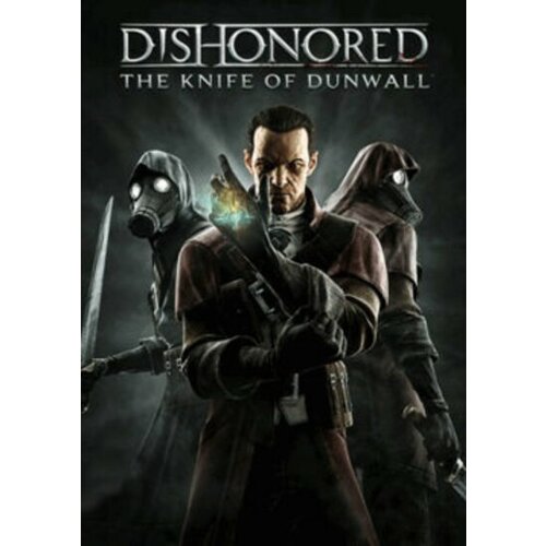 Steam Dishonored: The Knife of Dunwall (DLC) (PC) Key GLOBAL Cene