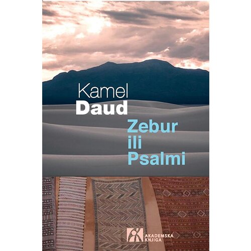 Akademska Knjiga Kamel Daud - Zebur ili psalmi Slike