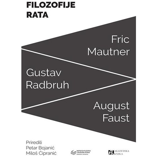 Akademska Knjiga Fric Mautner,Gustav Radbruh,August Faust - Filozofije rata Slike