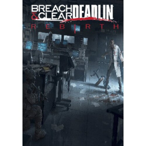 Steam Breach & Clear: Deadline Rebirth Key GLOBAL Cene