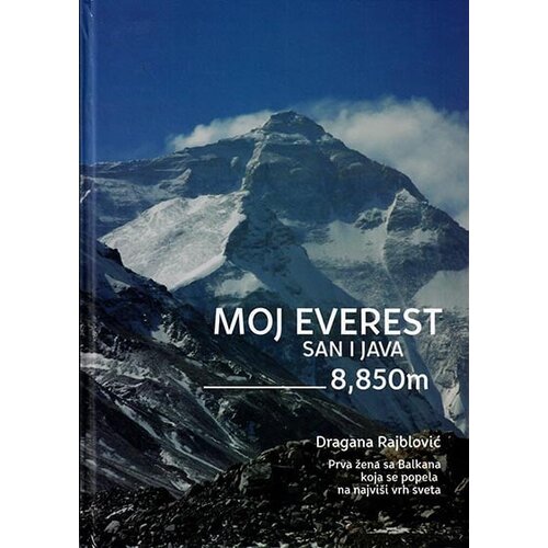 D. Rajblović Dragana Rajblović
 - Moj Everest: san i java 8,850 m Cene