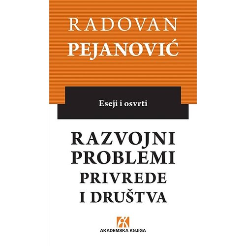 Akademska Knjiga Radovan Pejanović - Razvojni problemi privrede i društva Cene