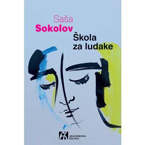 Akademska Knjiga Sa&amp;scaron;a Sokolov - &amp;Scaron;kola za ludake Slike