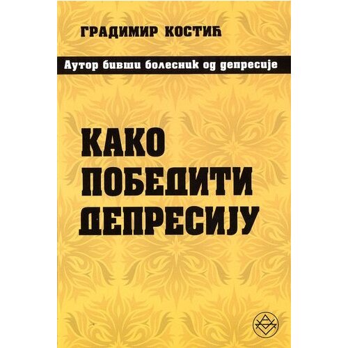 Pe&amp;scaron;ić i sinovi Gradimir Kostić
 - Kako pobediti depresiju Slike