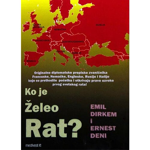 Medivest Emil Dirkem, Ernest Deni
 - Ko je želeo rat? Cene