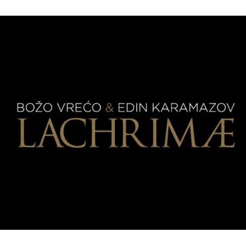 CROATIA RECORDS Božo Vrećo & Edin Karamazov - Lachrimae Cijene